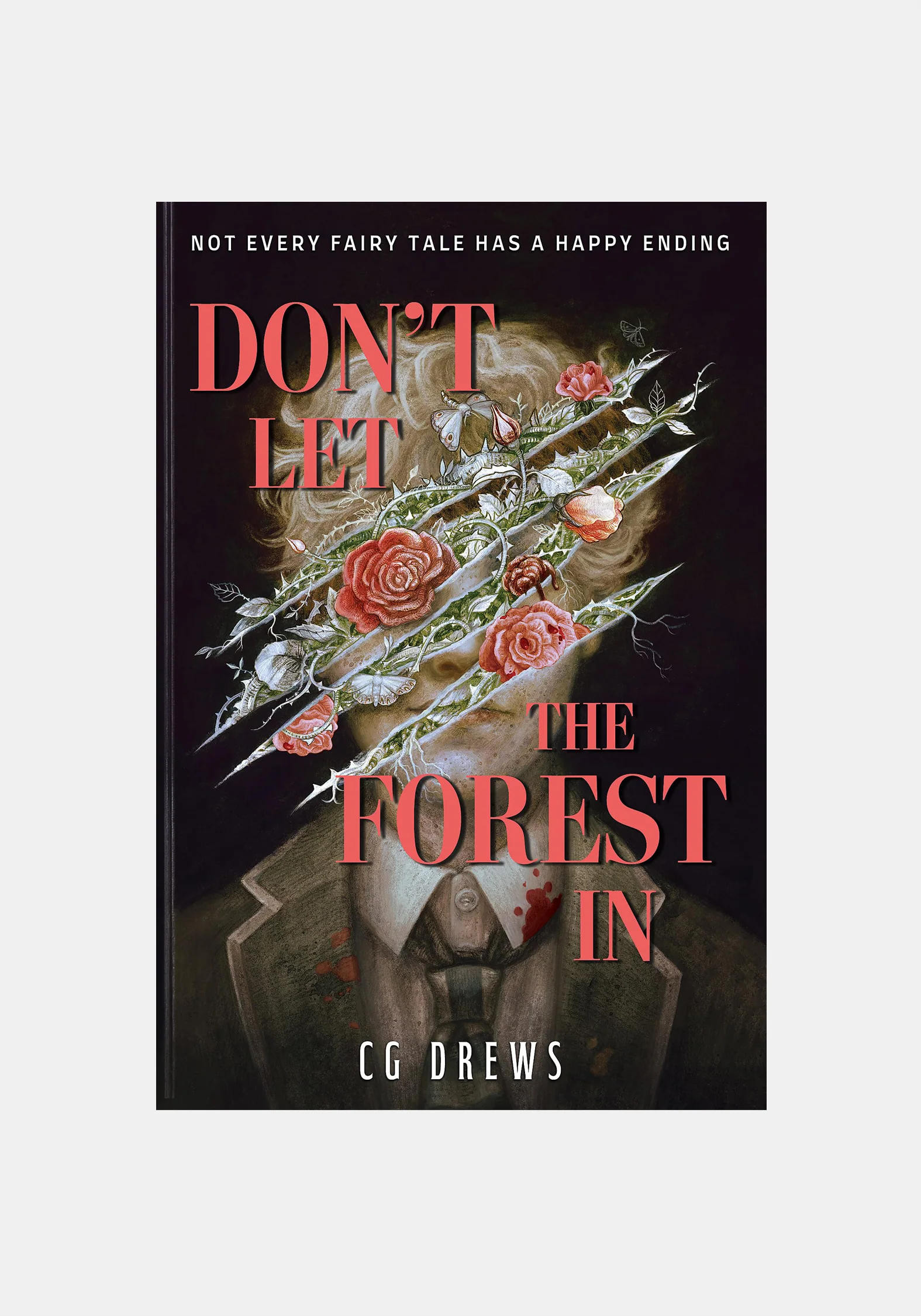 Don't Let The Forest In - CG Drews